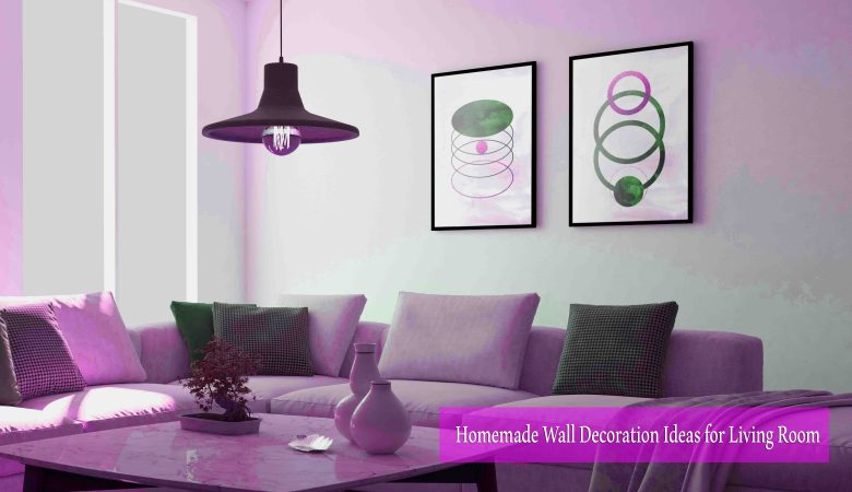 Homemade Wall Decoration Ideas for Living Room